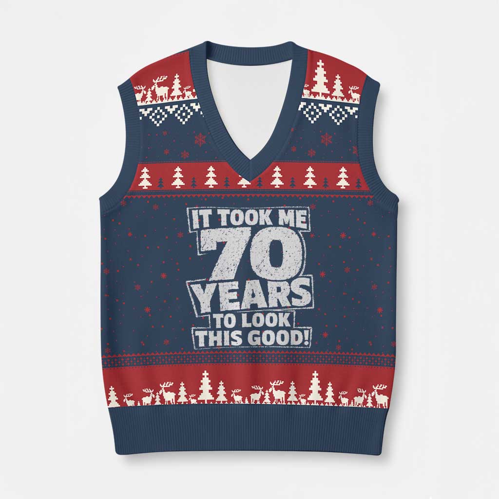 Funny 70th Birthday V-Neck Knit Sweater Vest It Took Me 70 Years To Look This Good Vintage Retro TS10 Navy Red Print Your Wear