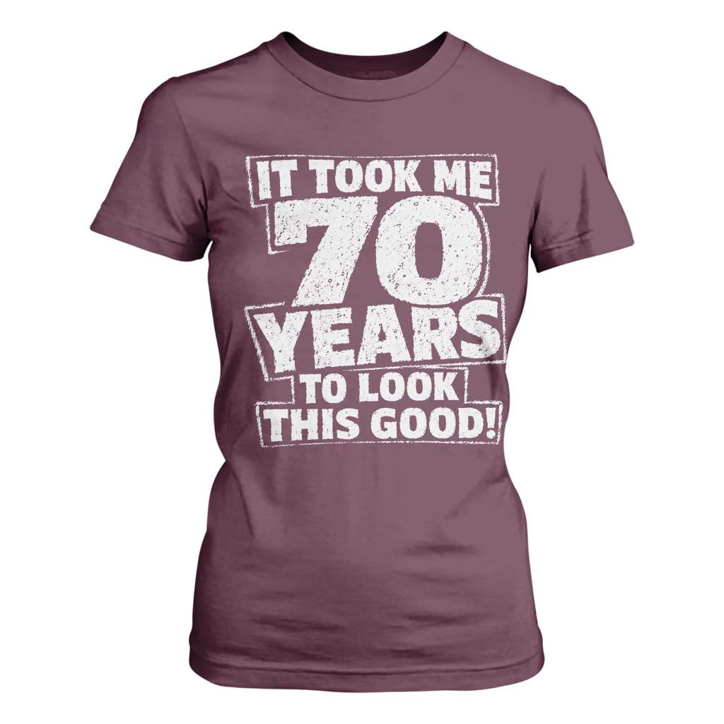 Funny 70th Birthday T Shirt For Women It Took Me 70 Years To Look This Good Vintage Retro