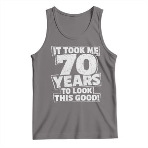 Funny 70th Birthday Tank Top It Took Me 70 Years To Look This Good Vintage Retro