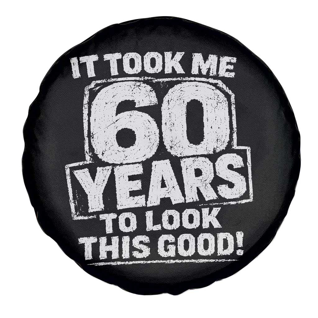 Funny 60th Birthday Spare Tire Cover It Took Me 60 Years To Look This Good Vintage Retro