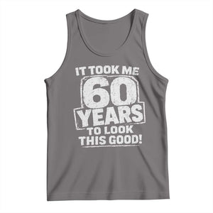 Funny 60th Birthday Tank Top It Took Me 60 Years To Look This Good Vintage Retro