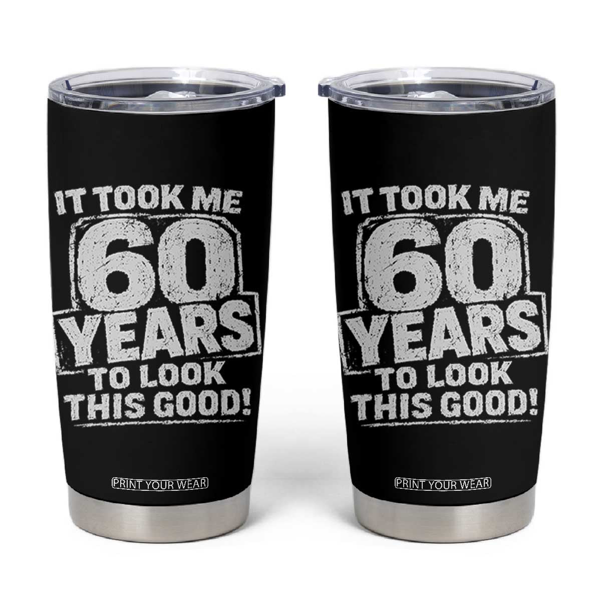 Funny 60th Birthday Tumbler Cup It Took Me 60 Years To Look This Good Vintage Retro