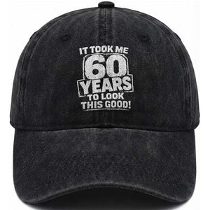 Funny 60th Birthday Washed Cotton Baseball Cap It Took Me 60 Years To Look This Good Vintage Retro