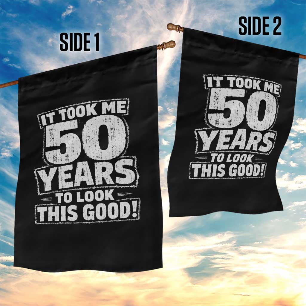 Funny 50th Birthday Garden Flag It Took Me 50 Years To Look This Good Vintage Retro