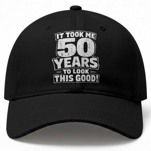 Funny 50th Birthday Baseball Cap It Took Me 50 Years To Look This Good Vintage Retro