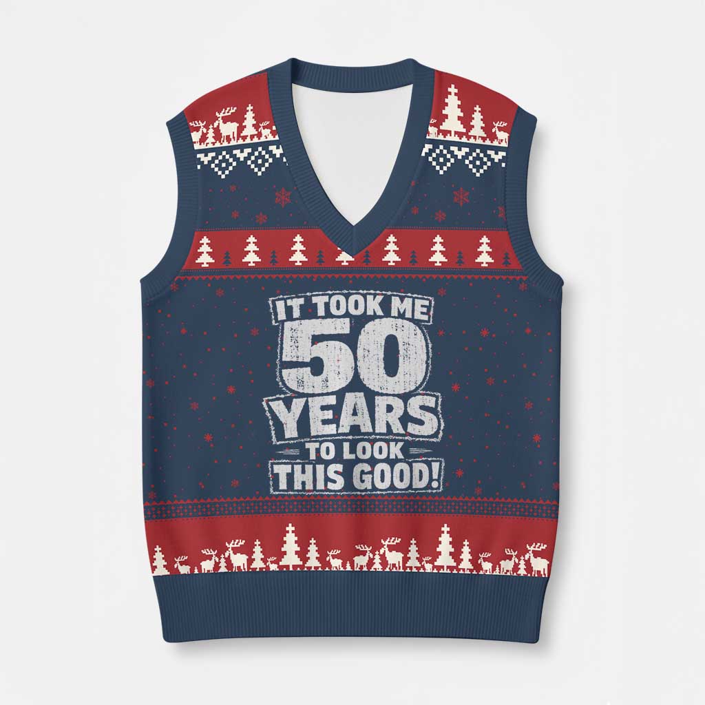 Funny 50th Birthday V-Neck Knit Sweater Vest It Took Me 50 Years To Look This Good Vintage Retro TS10 Navy Red Print Your Wear