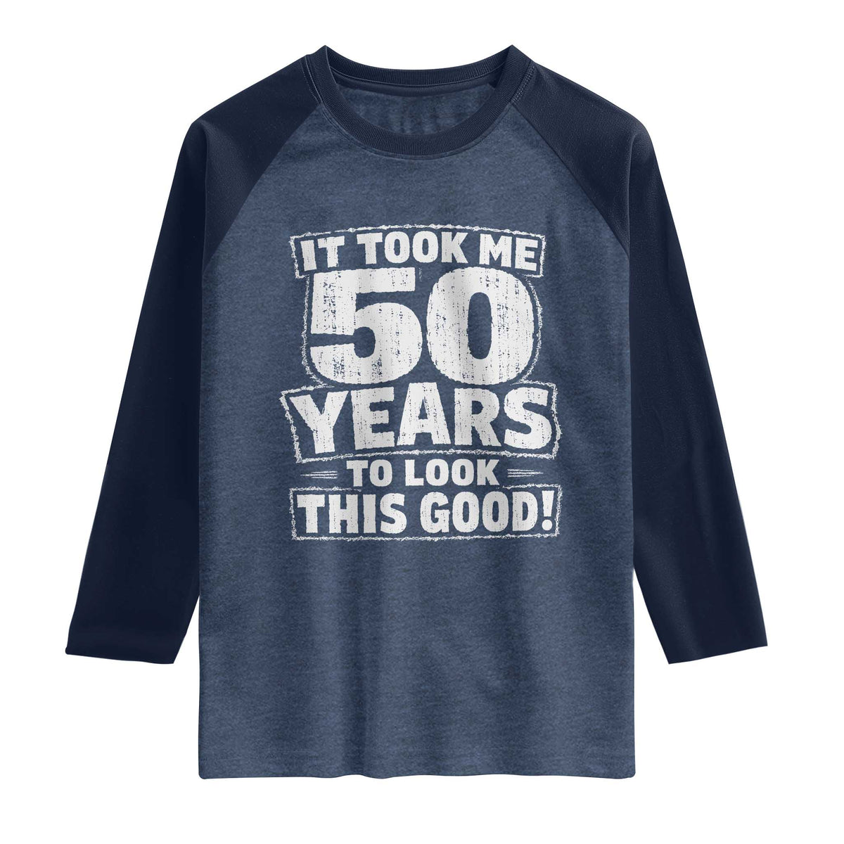 Funny 50th Birthday Raglan Shirt It Took Me 50 Years To Look This Good Vintage Retro
