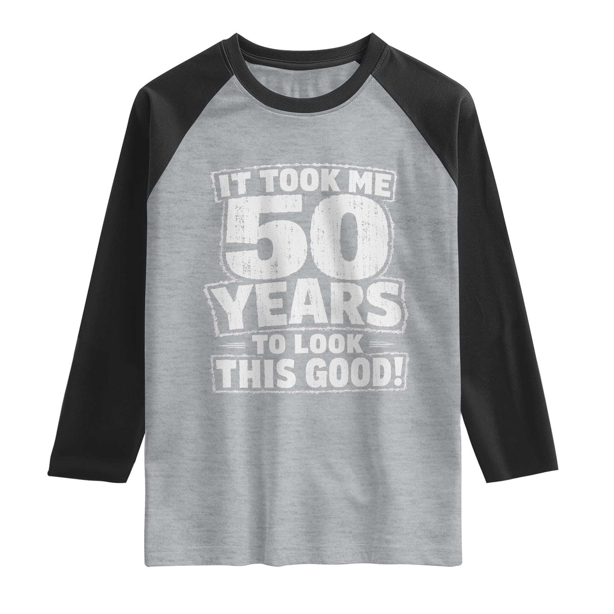 Funny 50th Birthday Raglan Shirt It Took Me 50 Years To Look This Good Vintage Retro