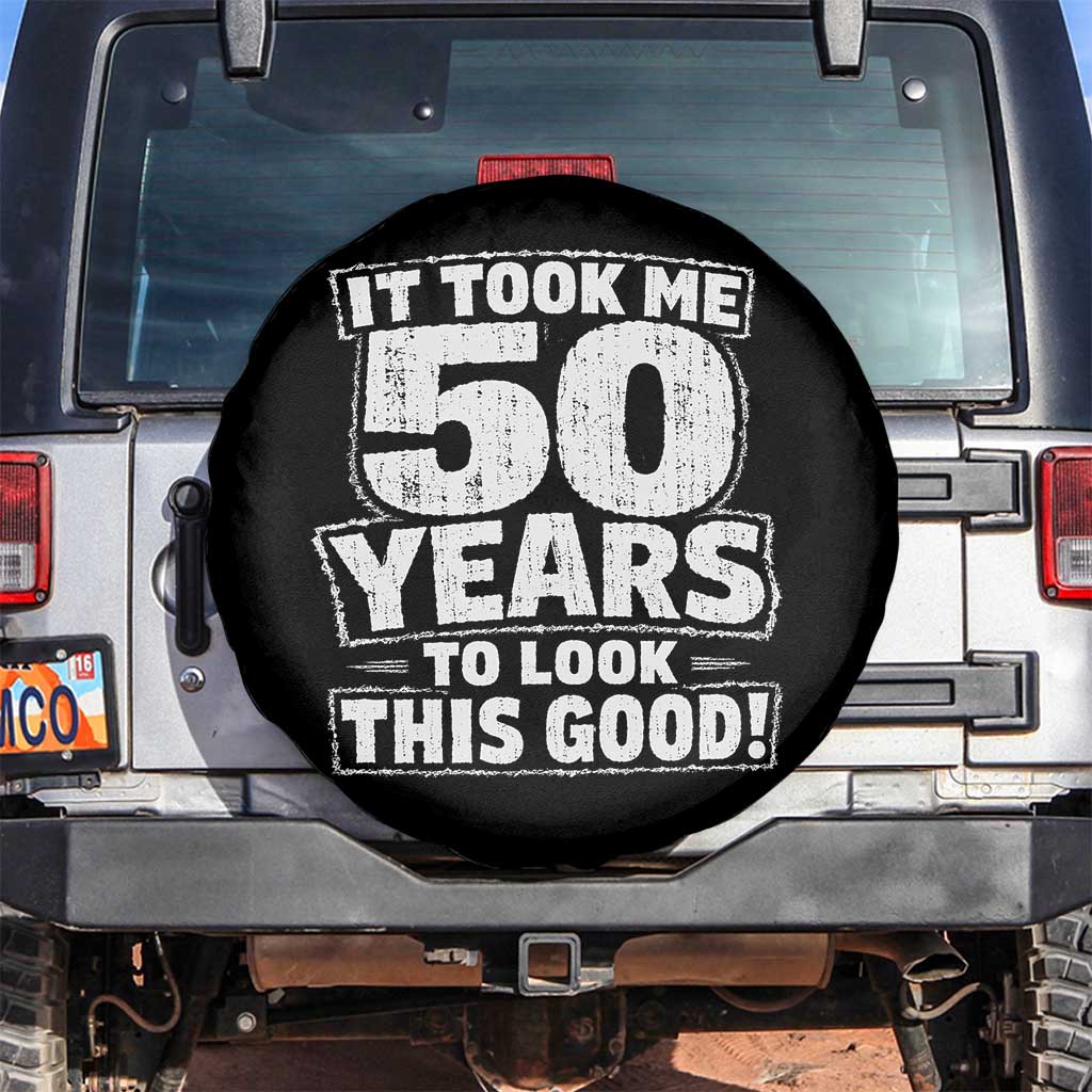 Funny 50th Birthday Spare Tire Cover It Took Me 50 Years To Look This Good Vintage Retro