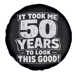 Funny 50th Birthday Spare Tire Cover It Took Me 50 Years To Look This Good Vintage Retro
