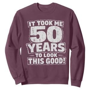Funny 50th Birthday Sweatshirt It Took Me 50 Years To Look This Good Vintage Retro