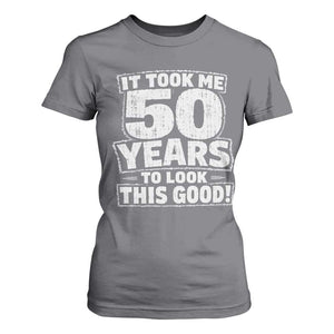 Funny 50th Birthday T Shirt For Women It Took Me 50 Years To Look This Good Vintage Retro