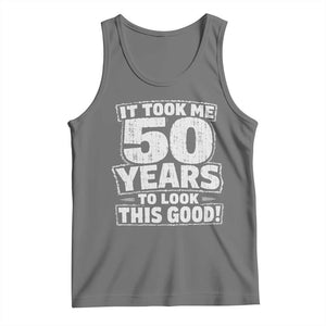 Funny 50th Birthday Tank Top It Took Me 50 Years To Look This Good Vintage Retro
