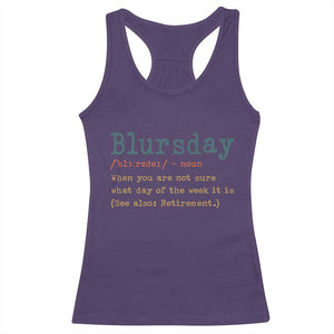 Funny Retired Racerback Tank Top Blursday Retirement Definition Gag Gifts TS10 Purple Print Your Wear
