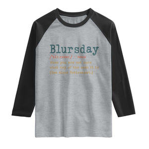 Funny Retired Raglan Shirt Blursday Retirement Definition Gag Gifts TS10 Heather Gray Black Print Your Wear