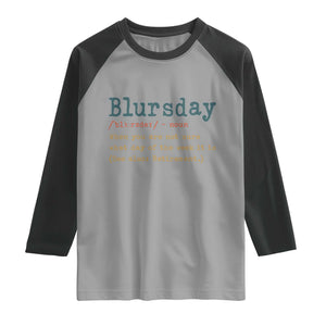 Funny Retired Raglan Shirt Blursday Retirement Definition Gag Gifts TS10 Sport Gray Black Print Your Wear