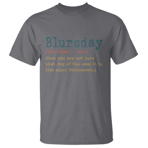 Funny Retired T Shirt Blursday Retirement Definition Gag Gifts TS10 Charcoal Print Your Wear