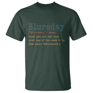 Funny Retired T Shirt Blursday Retirement Definition Gag Gifts TS10 Dark Forest Green Print Your Wear
