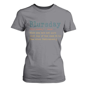 Funny Retired T Shirt For Women Blursday Retirement Definition Gag Gifts TS10 Charcoal Print Your Wear