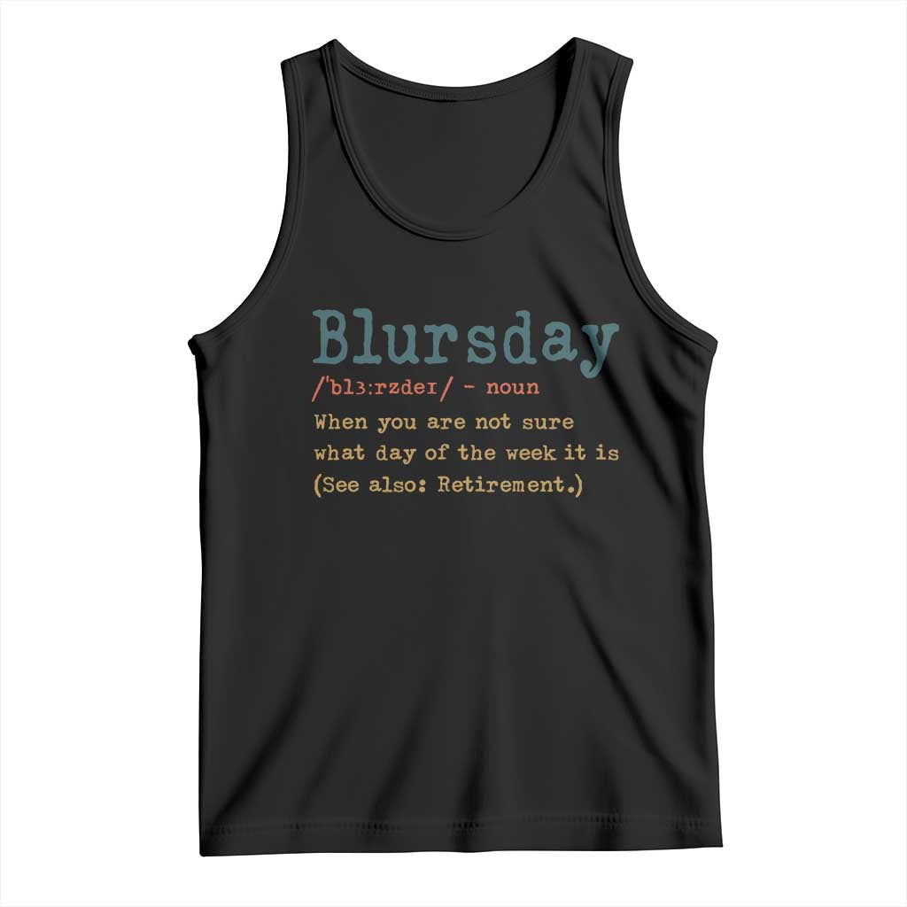 Funny Retired Tank Top Blursday Retirement Definition Gag Gifts TS10 Black Print Your Wear