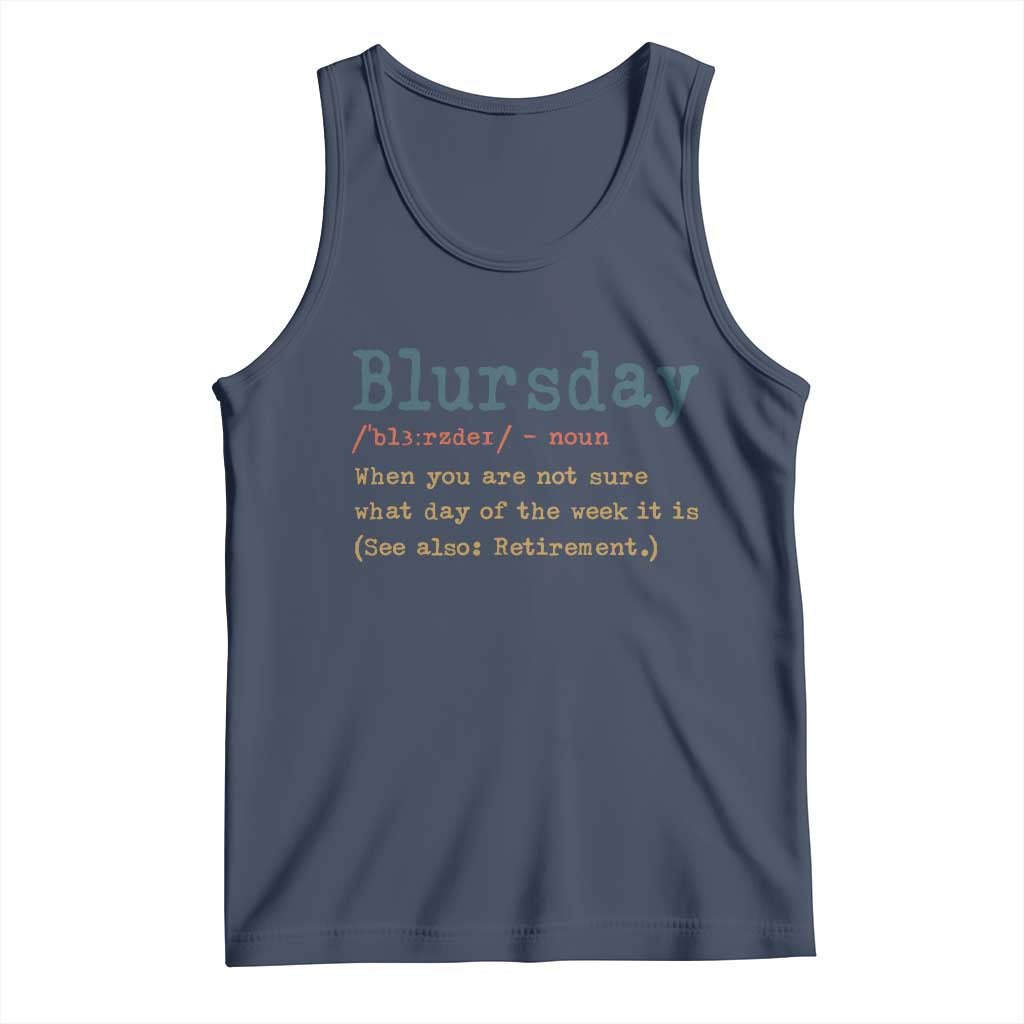 Funny Retired Tank Top Blursday Retirement Definition Gag Gifts TS10 Navy Print Your Wear