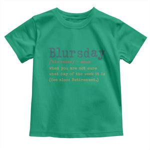 Funny Retired Toddler T Shirt Blursday Retirement Definition Gag Gifts TS10 Irish Green Print Your Wear