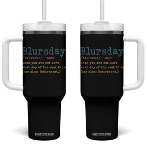 Funny Retired Tumbler With Handle Blursday Retirement Definition Gag Gifts TS10 One Size: 40 oz Black Print Your Wear