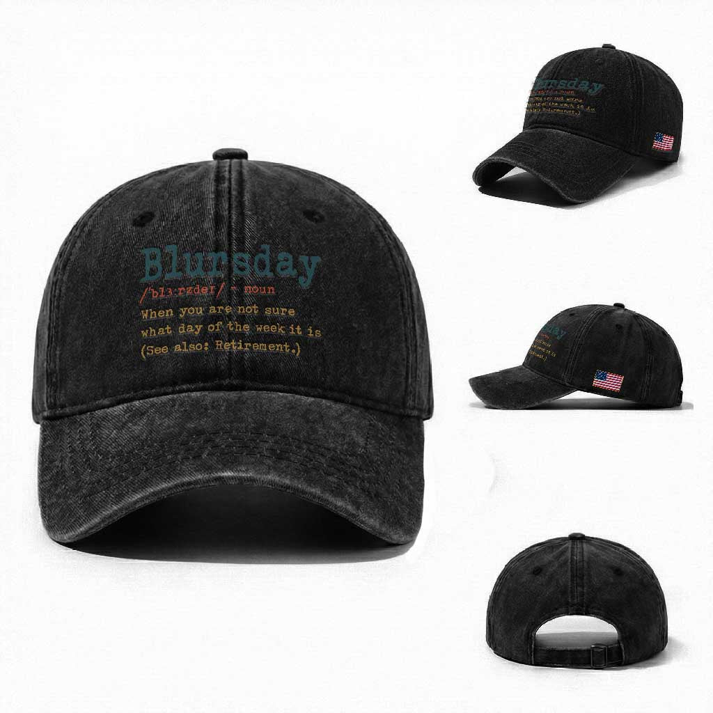 Funny Retired Washed Cotton Baseball Cap Blursday Retirement Definition Gag Gifts TS10 Washed Cap Universal Fit Black Print Your Wear