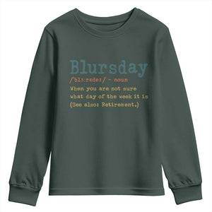 Funny Retired Youth Sweatshirt Blursday Retirement Definition Gag Gifts TS10 Dark Forest Green Print Your Wear