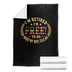 Retirement Gift for Husband Throw Blanket Retired Im Free To Do What My Wife Tells Me Retro US Flag TS10 Black Print Your Wear