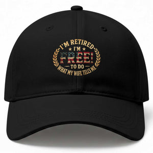 Retirement Gift for Husband Baseball Cap Retired Im Free To Do What My Wife Tells Me Retro US Flag TS10 Print Your Wear