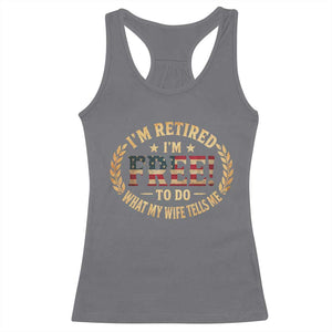 Retirement Gift for Husband Racerback Tank Top Retired Im Free To Do What My Wife Tells Me Retro US Flag TS10 Charcoal Print Your Wear