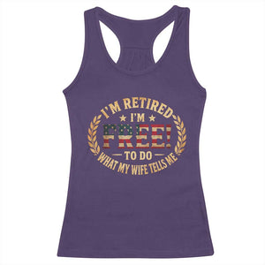 Retirement Gift for Husband Racerback Tank Top Retired Im Free To Do What My Wife Tells Me Retro US Flag TS10 Purple Print Your Wear