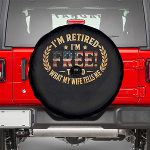 Retirement Gift for Husband Spare Tire Cover Retired Im Free To Do What My Wife Tells Me Retro US Flag TS10 Black Print Your Wear