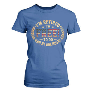 Retirement Gift for Husband T Shirt For Women Retired Im Free To Do What My Wife Tells Me Retro US Flag TS10 Royal Blue Print Your Wear