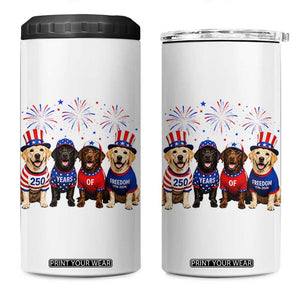 Labrador Retriever Americas 250th Anniversary 4 in 1 Can Cooler Tumbler 4th July US 250 Years Of Freedom Dog Lovers 1776 2026