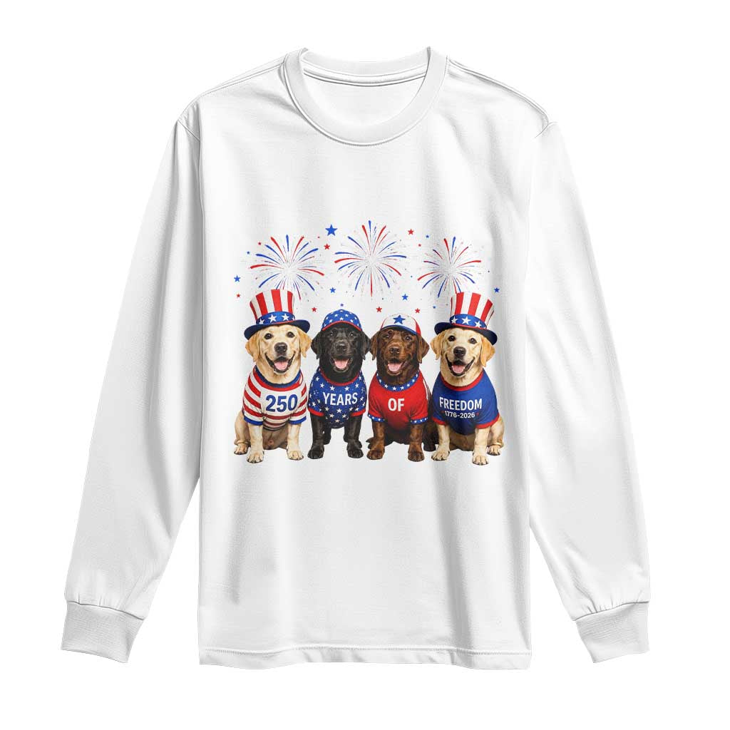 Labrador Retriever Americas 250th Anniversary Long Sleeve Shirt 4th July US 250 Years Of Freedom Dog Lovers 1776 2026 TS10 White Print Your Wear