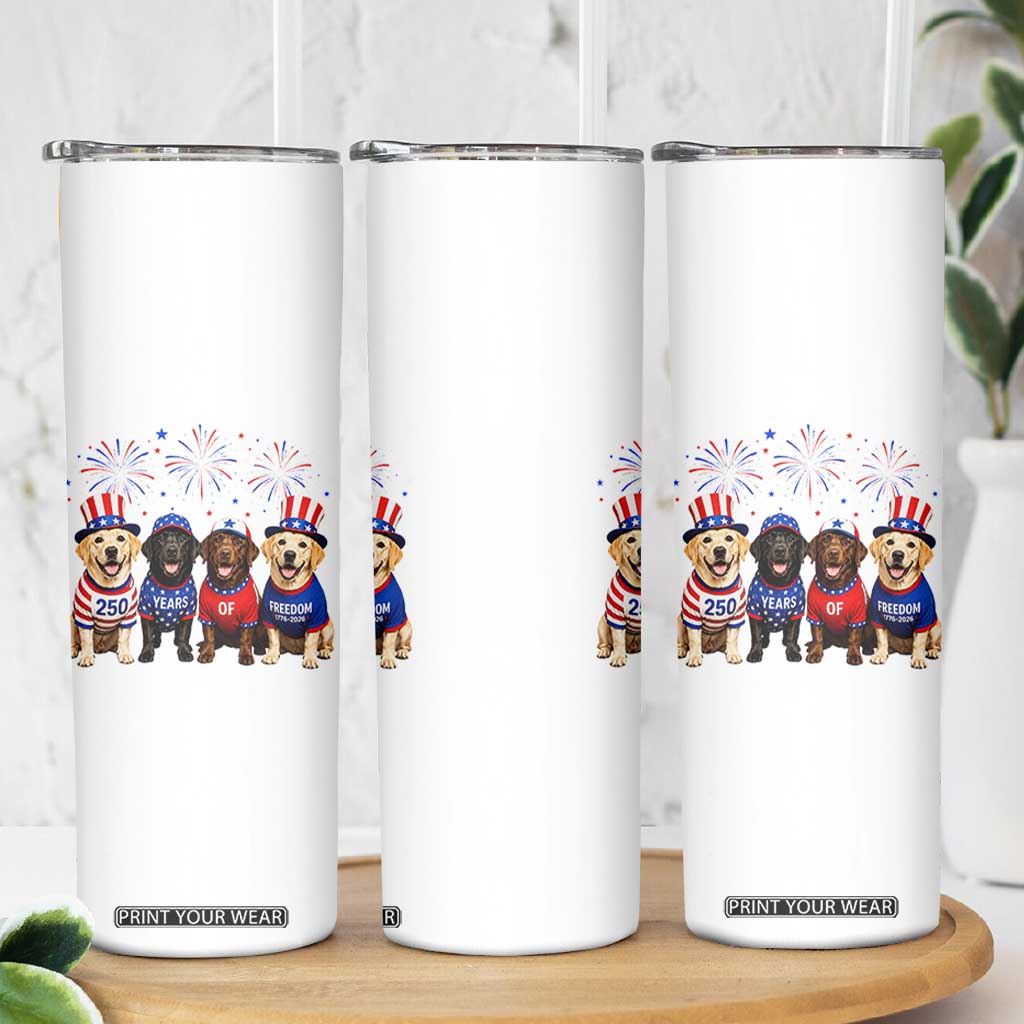Labrador Retriever Americas 250th Anniversary Skinny Tumbler 4th July US 250 Years Of Freedom Dog Lovers 1776 2026