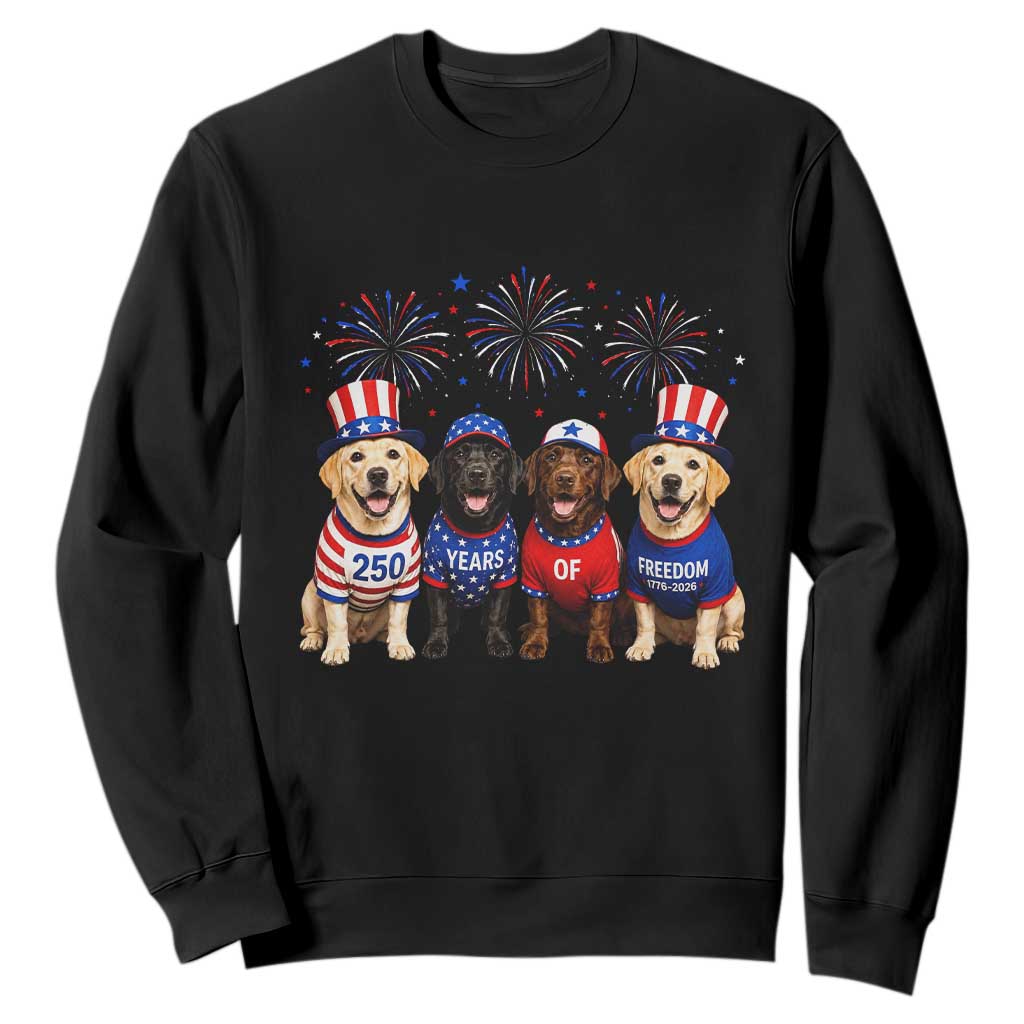 Labrador Retriever Americas 250th Anniversary Sweatshirt 4th July US 250 Years Of Freedom Dog Lovers 1776 2026