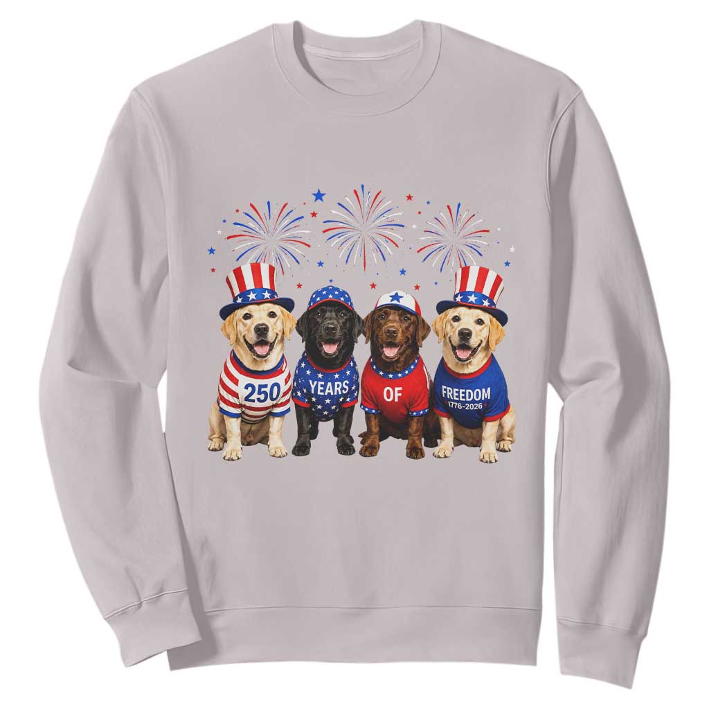 Labrador Retriever Americas 250th Anniversary Sweatshirt 4th July US 250 Years Of Freedom Dog Lovers 1776 2026