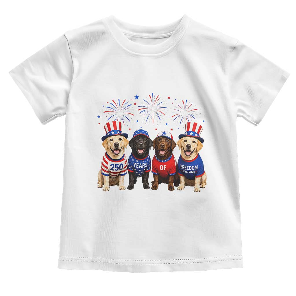 Labrador Retriever Americas 250th Anniversary Toddler T Shirt 4th July US 250 Years Of Freedom Dog Lovers 1776 2026 TS10 White Print Your Wear