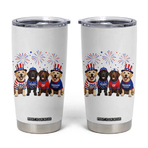 Labrador Retriever Americas 250th Anniversary Tumbler Cup 4th July US 250 Years Of Freedom Dog Lovers 1776 2026