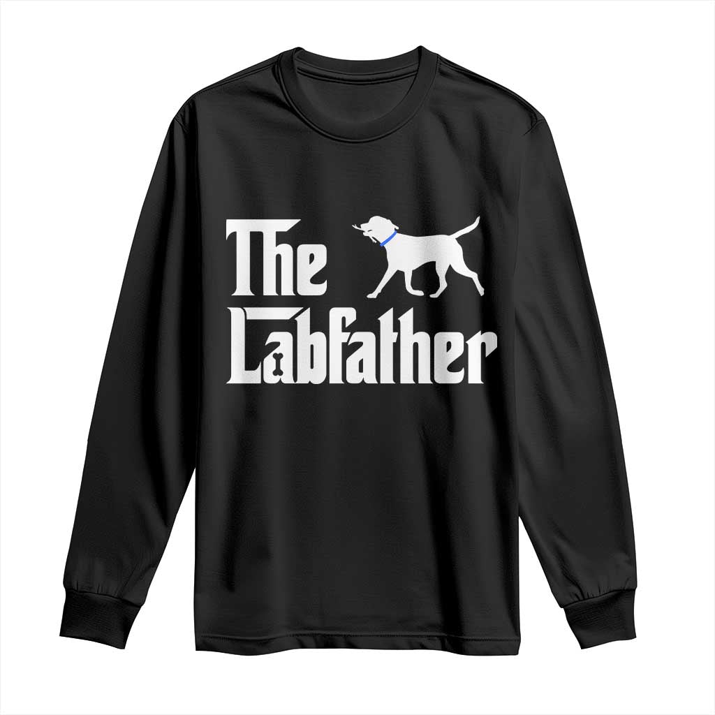 Funny Labrador Dad Long Sleeve Shirt The Lab Father Fathers Day Gifts For Dog Lovers Dad