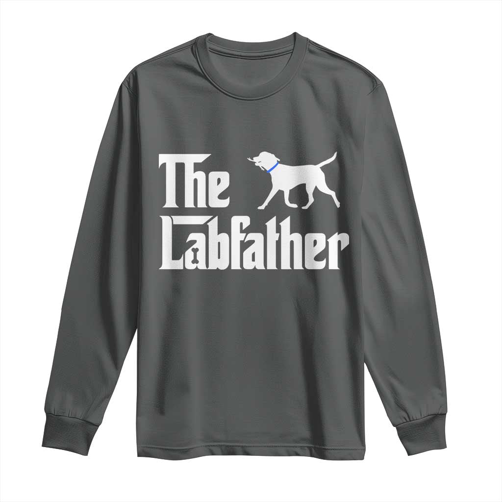 Funny Labrador Dad Long Sleeve Shirt The Lab Father Fathers Day Gifts For Dog Lovers Dad