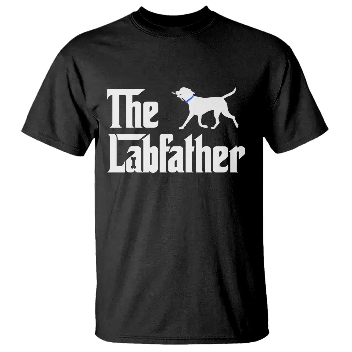 Funny Labrador Dad T Shirt The Lab Father Fathers Day Gifts For Dog Lovers Dad TS10 Black Print Your Wear