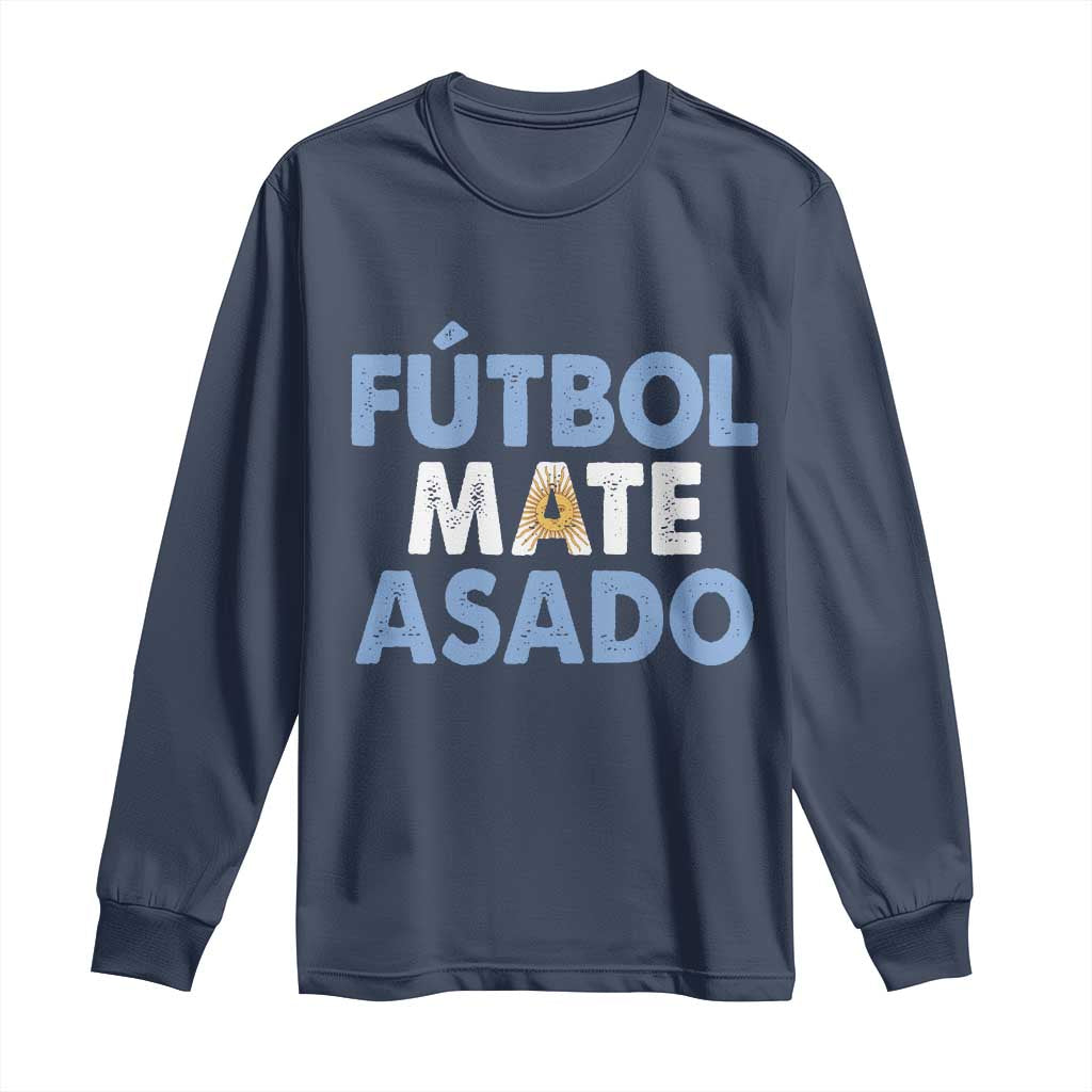 Futbol Mate Asado Argentina Soccer Fan Long Sleeve Shirt Argentinian Flag Pride Vintage Football Lovers TS10 Navy Print Your Wear