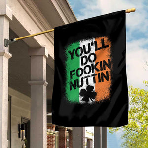 You Will Fookin Nuttin Irish Flag Pride Notorious Garden Flag TS10 Print Your Wear