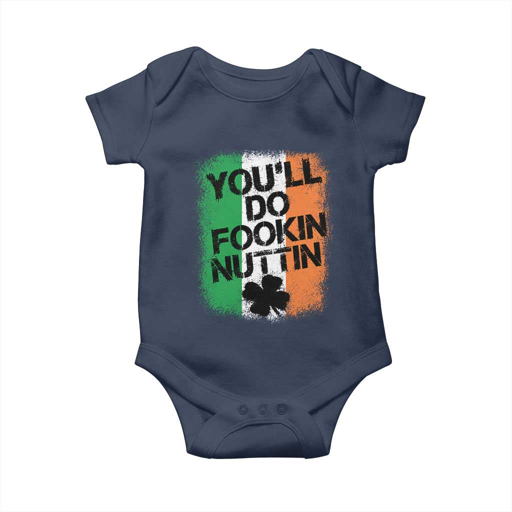 You Will Fookin Nuttin Irish Flag Pride Notorious Baby Onesie TS10 Navy Print Your Wear