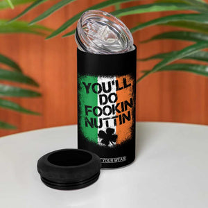 You Will Fookin Nuttin Irish Flag Pride Notorious 4 in 1 Can Cooler Tumbler TS10 Print Your Wear