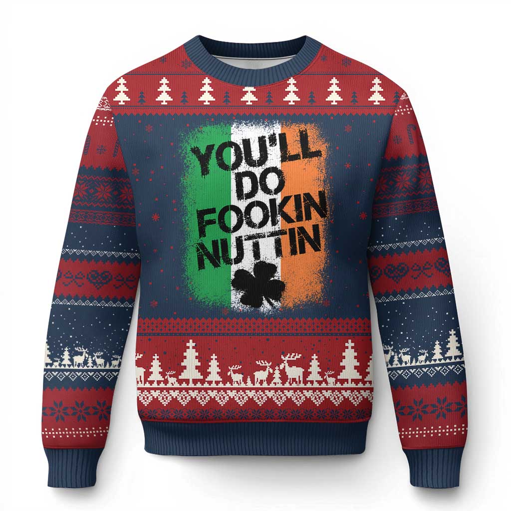 You Will Fookin Nuttin Irish Flag Pride Notorious Ugly Christmas Sweater TS10 Navy Red Print Your Wear